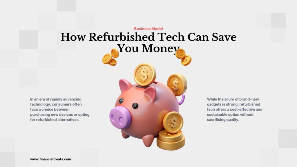 How Refurbished Tech Can Save You Money