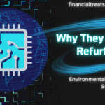 Why They Chose Refurbished