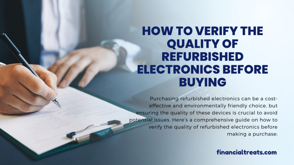 How to Verify the Quality of Refurbished Electronics Before Buying